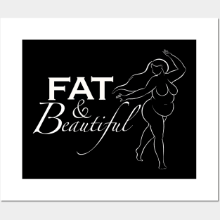 Fat and beautiful Posters and Art